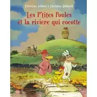Les P'tites Poules et la Rivière qui Cocotte