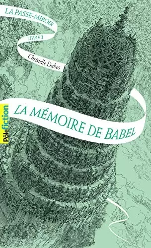 La Passe-miroir - Livre 3 : La Mémoire de Babel
