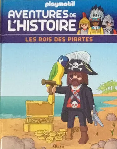 Playmobil Altaya : Aventures de l\'Histoire - Les Livres - Les rois des pirates