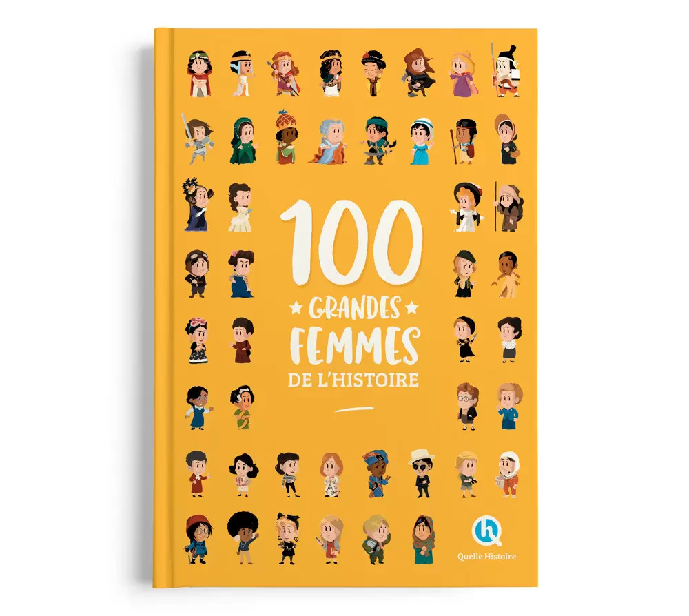 Quelle Histoire - 100 grandes femmes - Encyclopédie