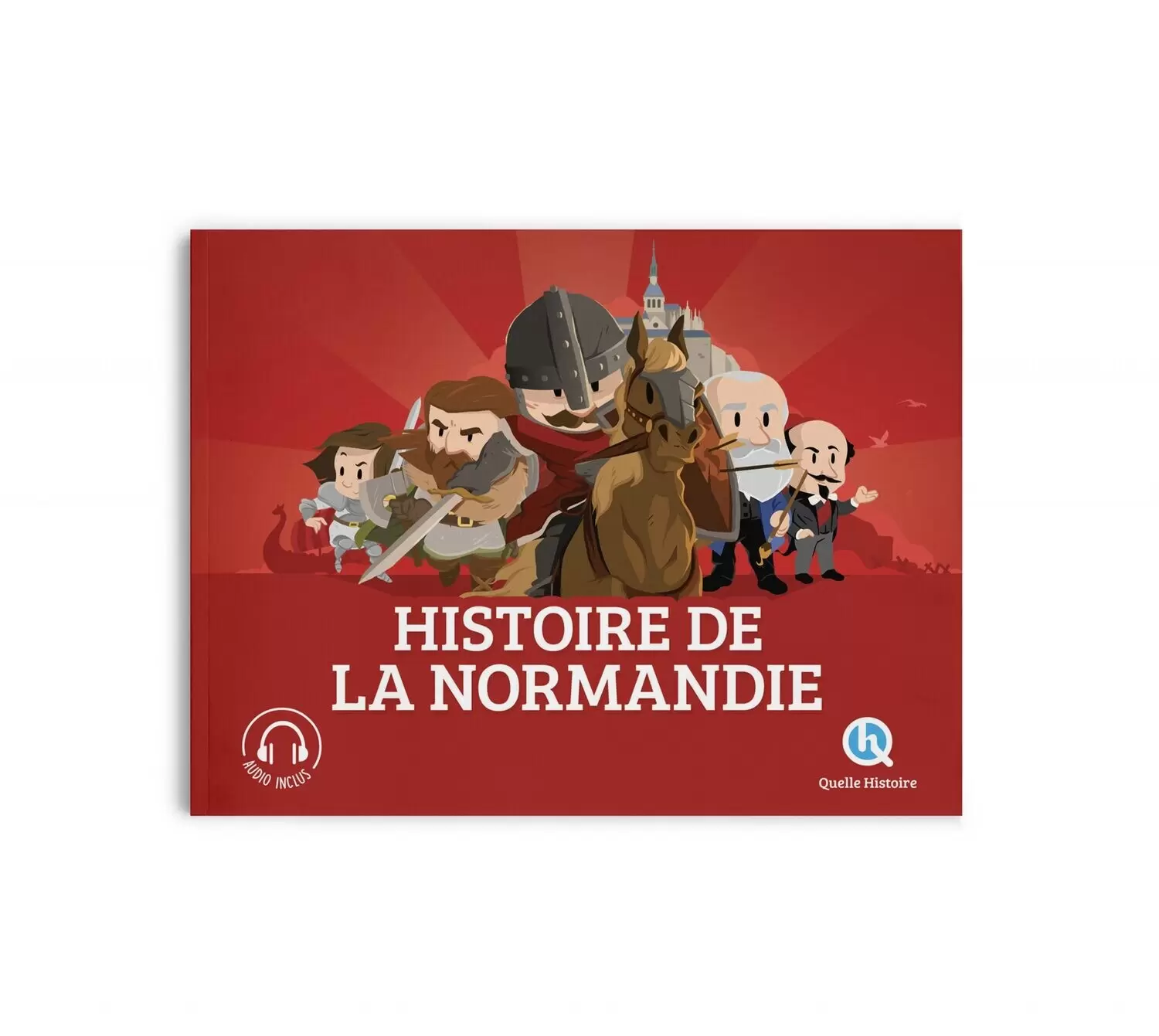 Quelle Histoire - Histoire de la Normandie