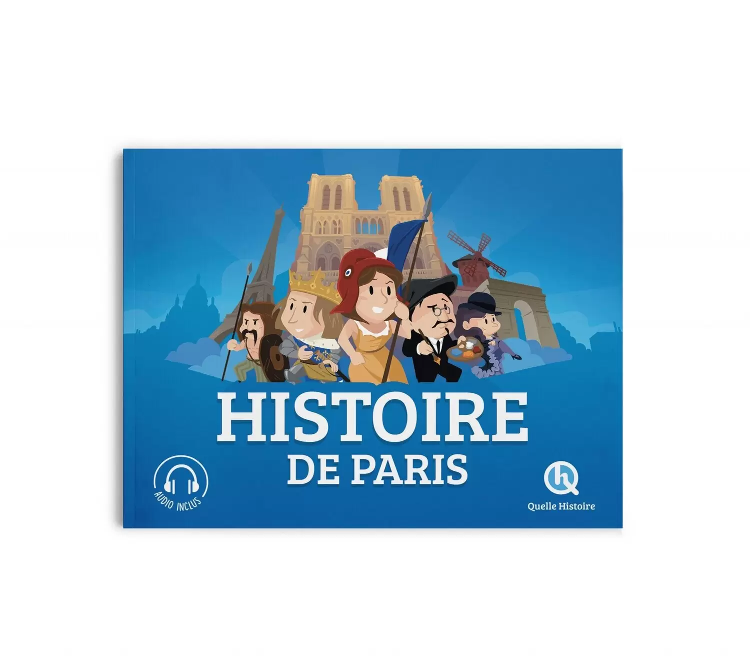 Quelle Histoire - Histoire de Paris