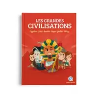 Les Grandes Civilisations - Beau Livre