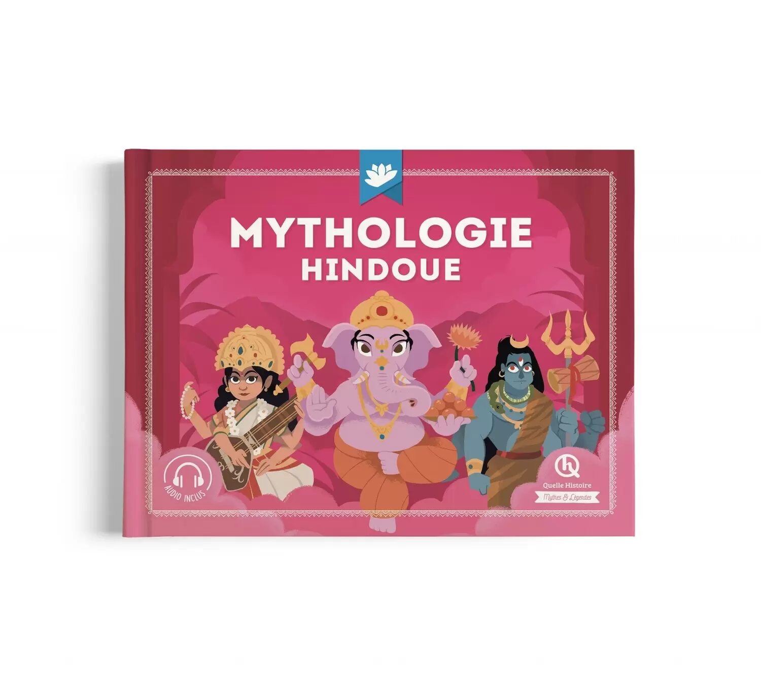 Quelle Histoire - Mythologie Hindoue