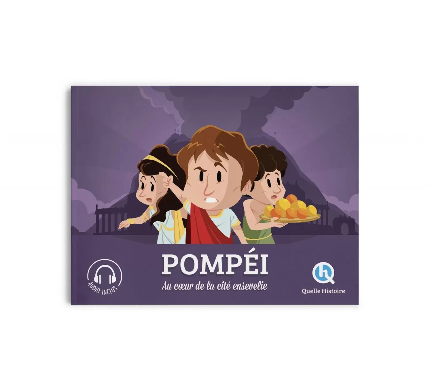 Quelle Histoire - Pompéi