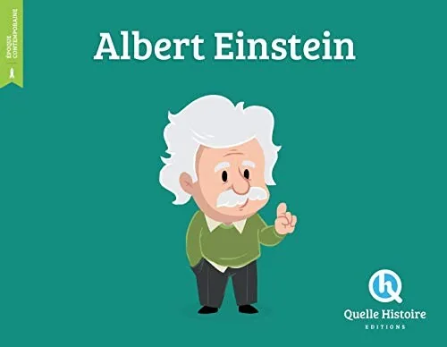 Quelle Histoire - Albert Einstein