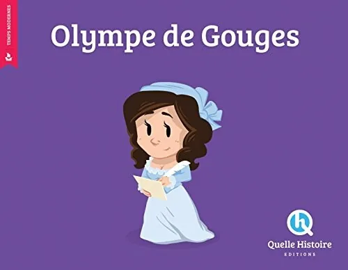 Quelle Histoire - Olympe de Gouges