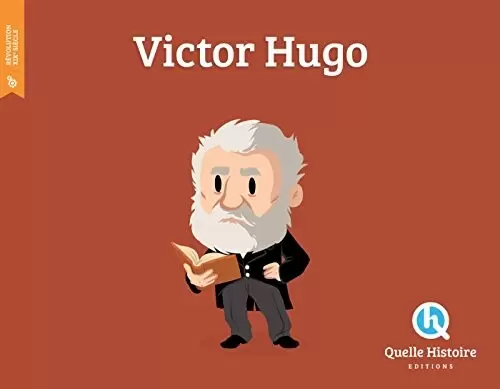 Quelle Histoire - Victor Hugo