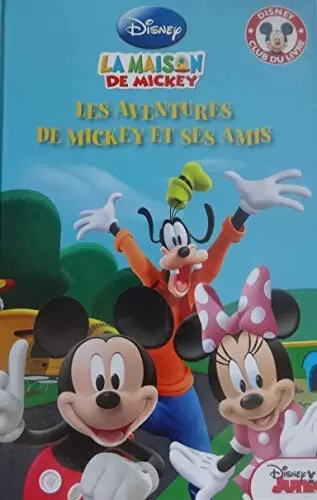 Mickey Club du Livre - La Maison de Mickey - Les aventures de Mickey et ses amis