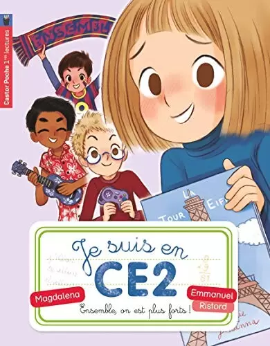 Je suis en CE2 - Ensemble,  on est plus forts !