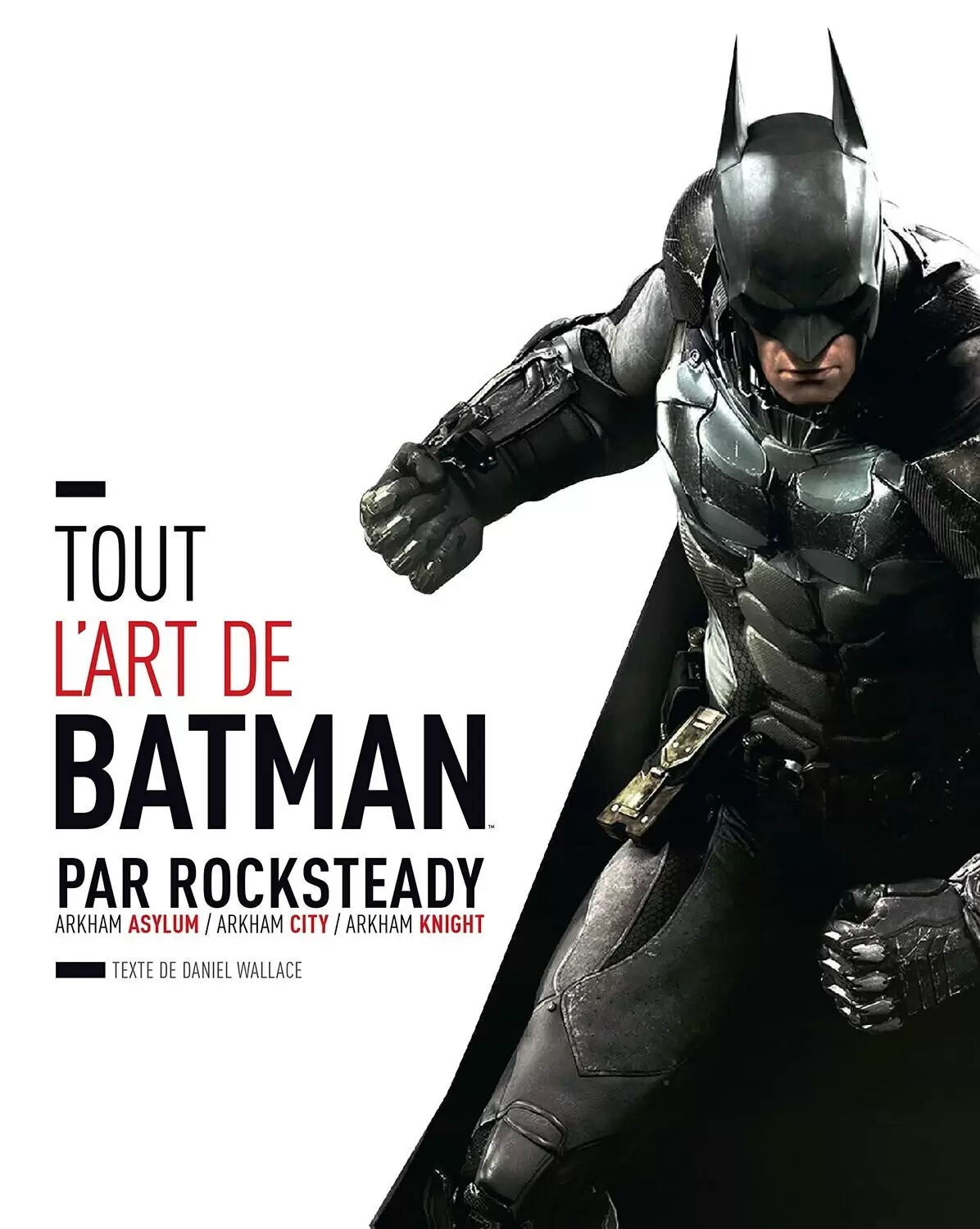 Beaux livres DC - Tout l\'art de Batman par Rocksteady