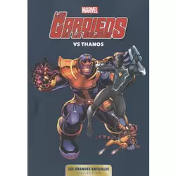 Les Gardiens de la Galaxie VS Thanos