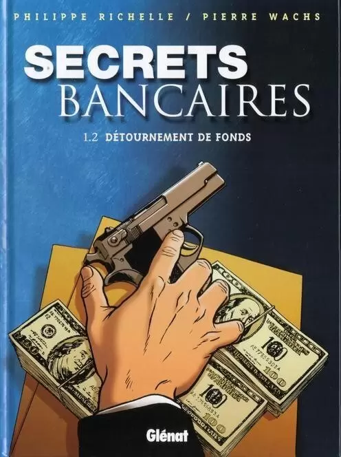 Secrets Bancaires - Détournement de Fonds