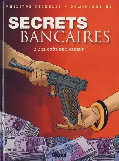 Secrets Bancaires - Le goût de l\'argent