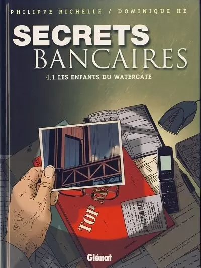 Secrets Bancaires - Les enfants du Watergate