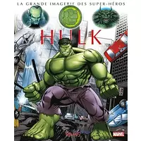 La Grande imagerie des Super-Héros - Hulk