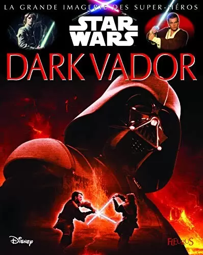 Beaux livres Star Wars - La grande imagerie Star Wars - Dark Vador