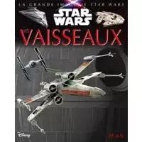 La grande imagerie Star Wars - Les vaisseaux