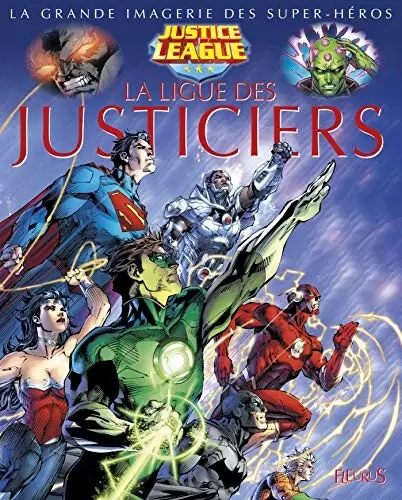 Beaux livres DC - La Grande Imagerie des Super-Héros - La Ligue des Justiciers