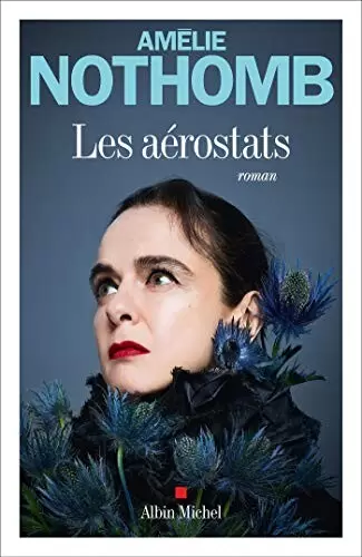 Amélie Nothomb - Les Aérostats