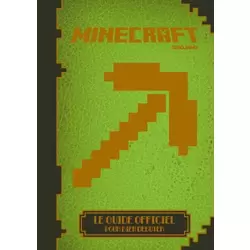 Minecraft : Le guide officiel pour bien débuter