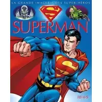 La Grande imagerie des Super-Héros - Superman