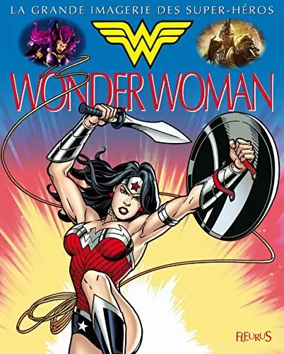Beaux livres DC - La Grande imagerie des Super-Héros : Wonder Woman