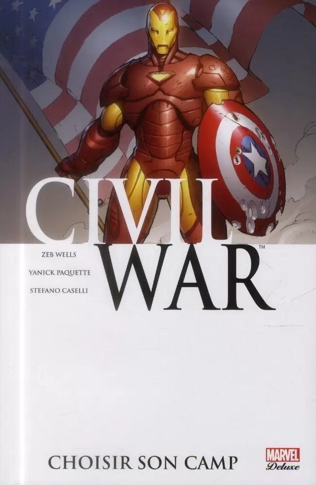 Civil War  - Marvel Deluxe - Choisir son camp