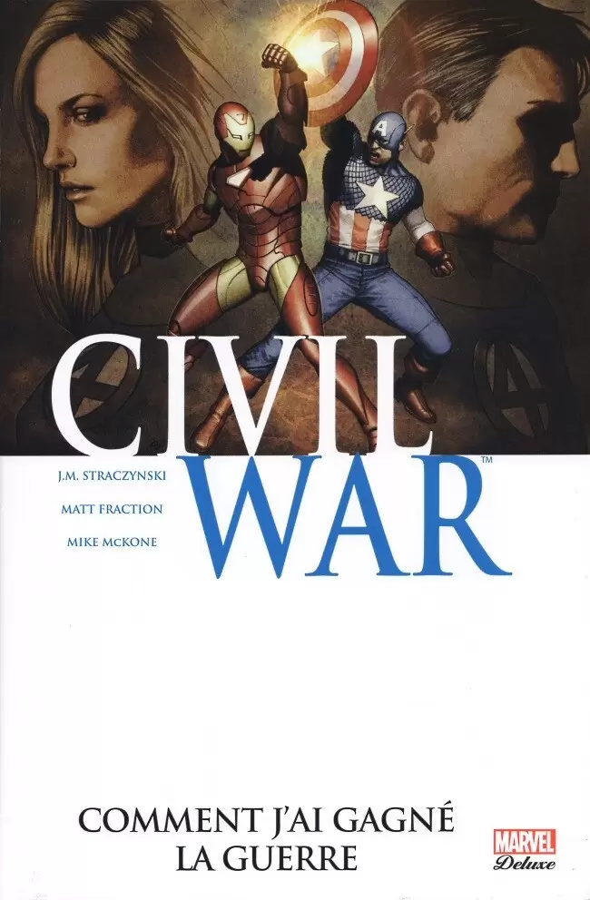 Civil War  - Marvel Deluxe - Comment j\'ai gagné la guerre