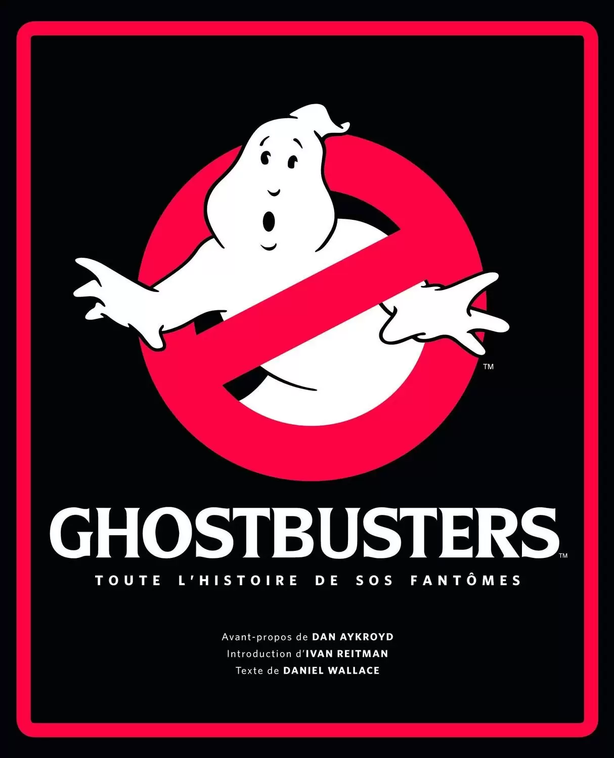 Beaux livres Cinéma / Séries TV - Ghostbusters : Toute l\'histoire de SOS Fantômes