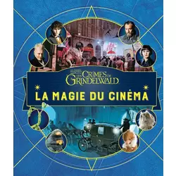 Les Crimes de Grindelwald : La Magie du cinéma