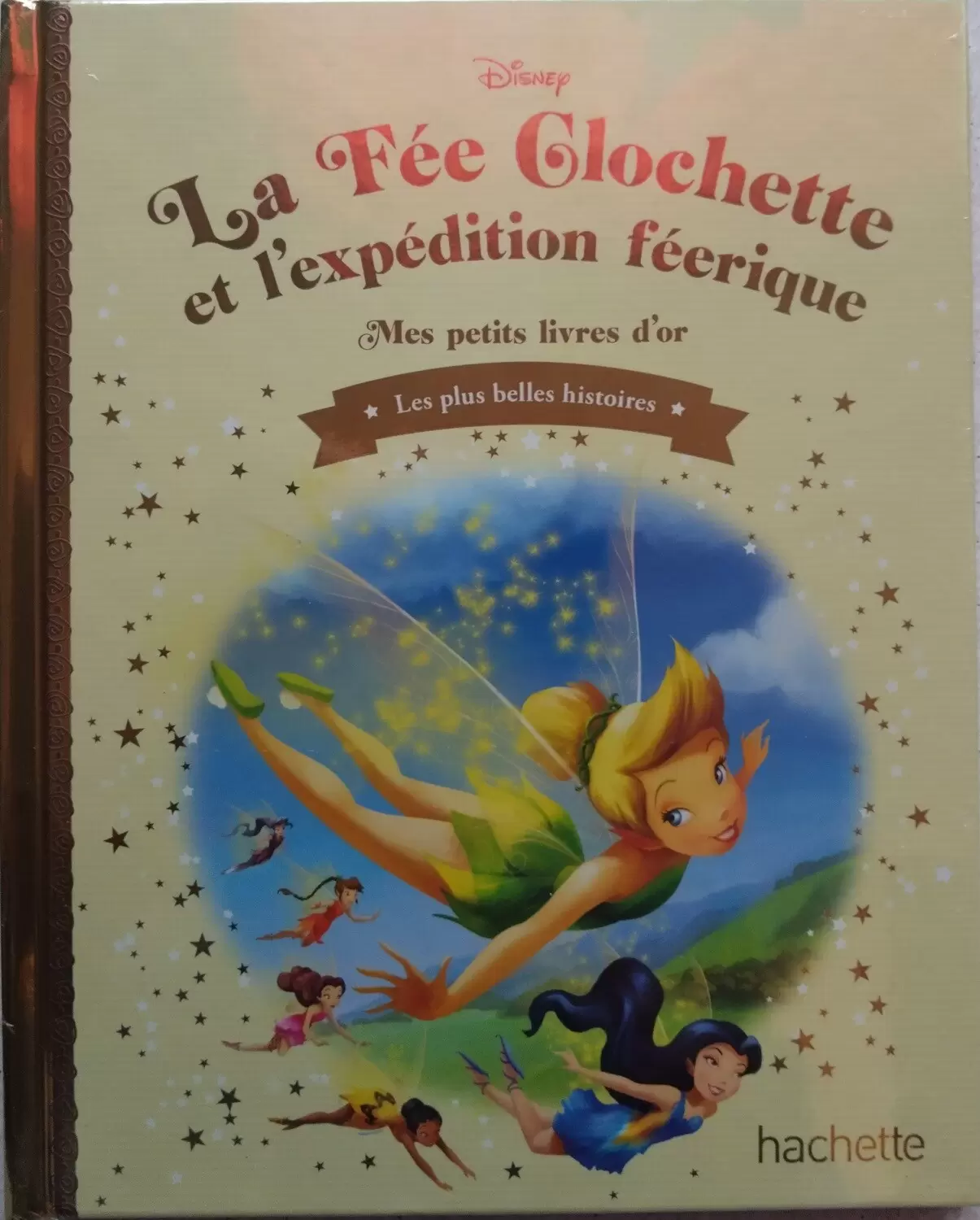 Mes petits livres d’or - La fée Clochette et l\'expédition féérique