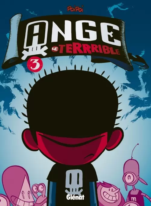 Ange le Terrible - Jamais tranquille !
