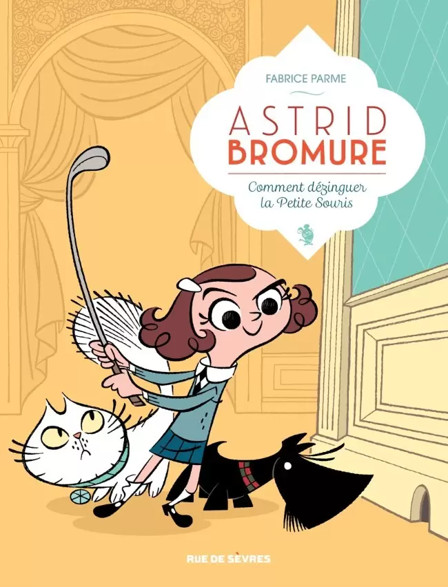 Astrid Bromure - Comment dézinguer la Petite Souris