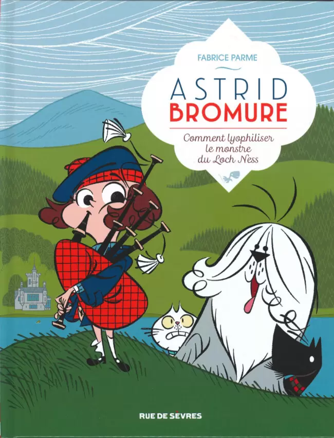 Astrid Bromure - Comment lyophiliser le monstre du Loch Ness
