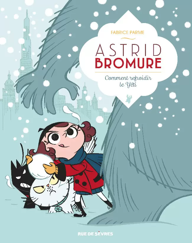 Astrid Bromure - Comment refroidir le Yéti