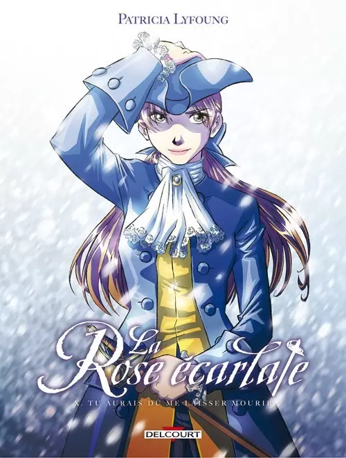 La Rose Ecarlate - Tu aurais dû me laisser mourir