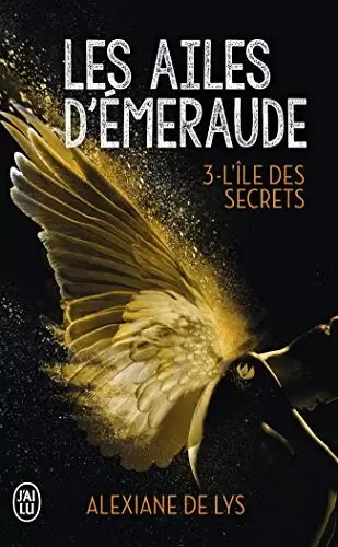 Les Ailes d\'émeraude - Tome 03 - L\'île des secrets