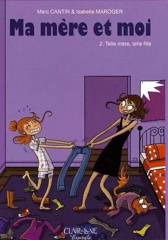 Ma mère et moi - Telle mère, telle fille