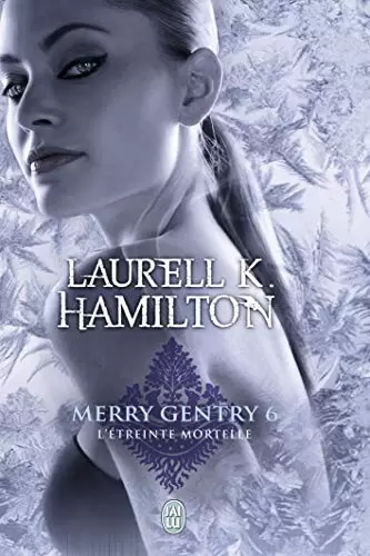 Merry Gentry - L\'Étreinte mortelle