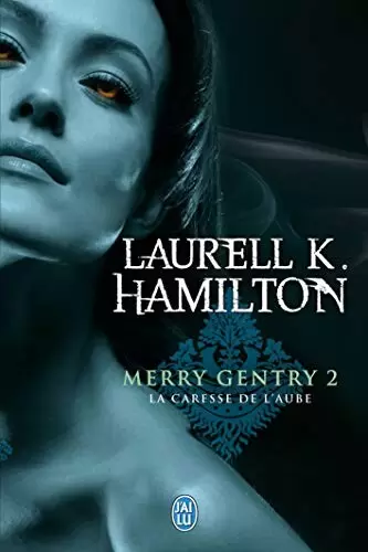 Merry Gentry - La Caresse de l\'Aube