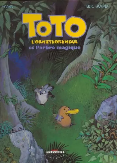 Toto l\'Ornithorynque - Toto l\'ornithorynque et l\'arbre magique