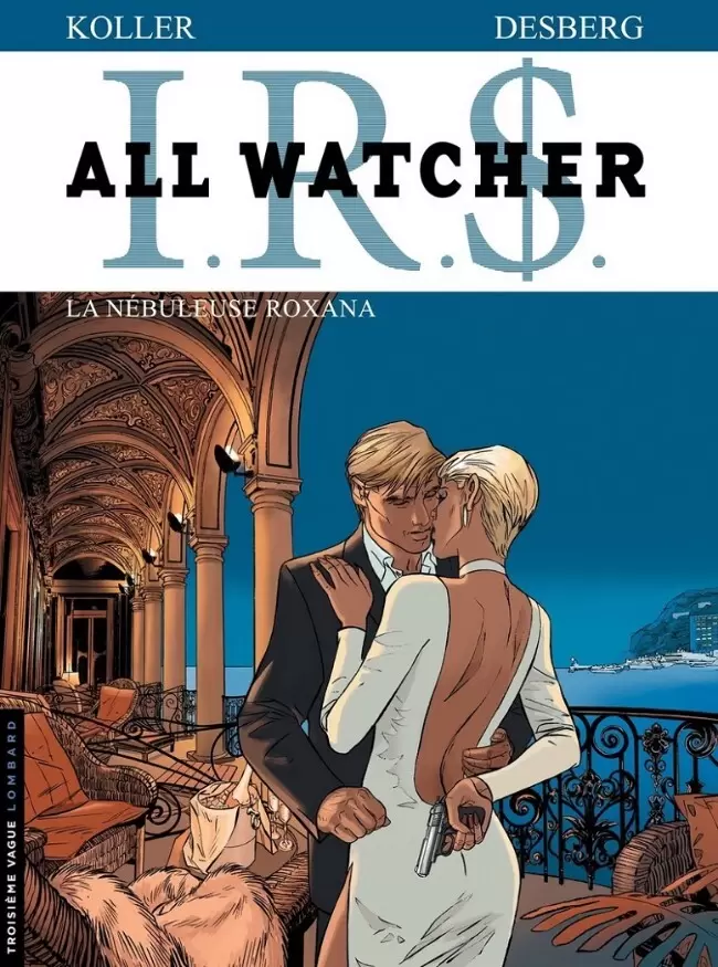 I.R.$. - All Watcher - La nébuleuse Roxana
