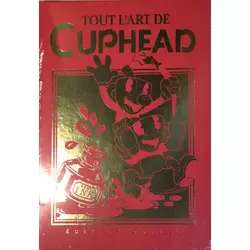 Tout l’art de Cuphead Édition Deluxe