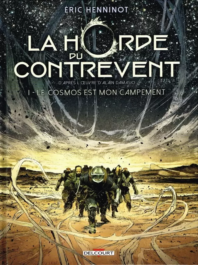 La Horde du Contrevent - Le Cosmos est mon campement