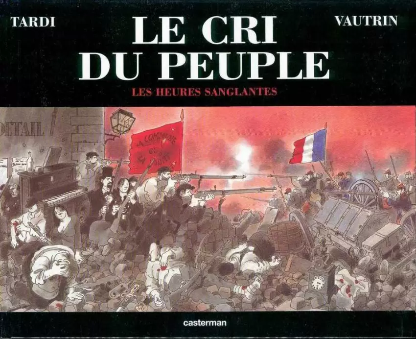 Le Cri du Peuple - Les heures sanglantes