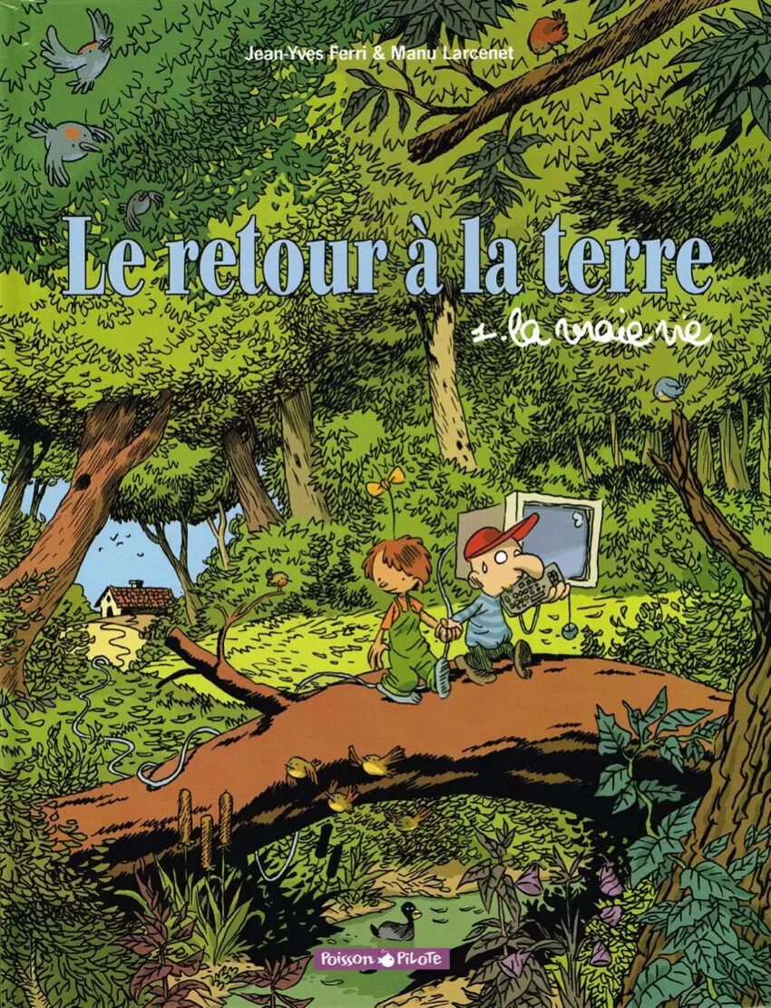 Le Retour à la Terre - La vraie vie