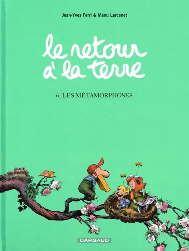 Le Retour à la Terre - Les métamorphoses