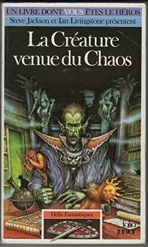 Un livre dont vous êtes le héros - La créature venue du Chaos