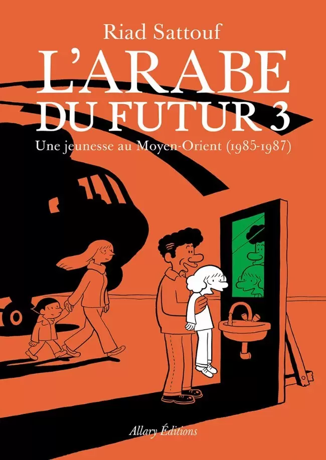 L\'Arabe du Futur - Une jeunesse au Moyen-Orient (1985-1987)